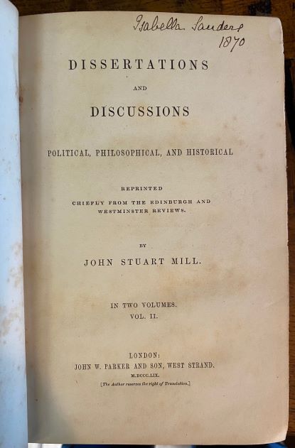John Stuart MILL - Dissertations and Discussions Political, Philosophical, and Historical